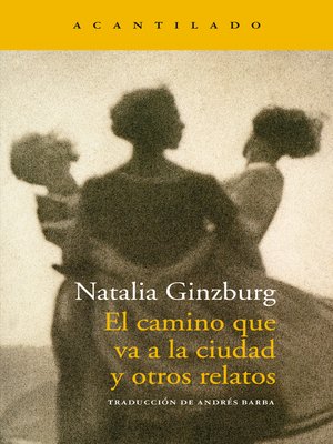 cover image of El camino que va a la ciudad y otros relatos